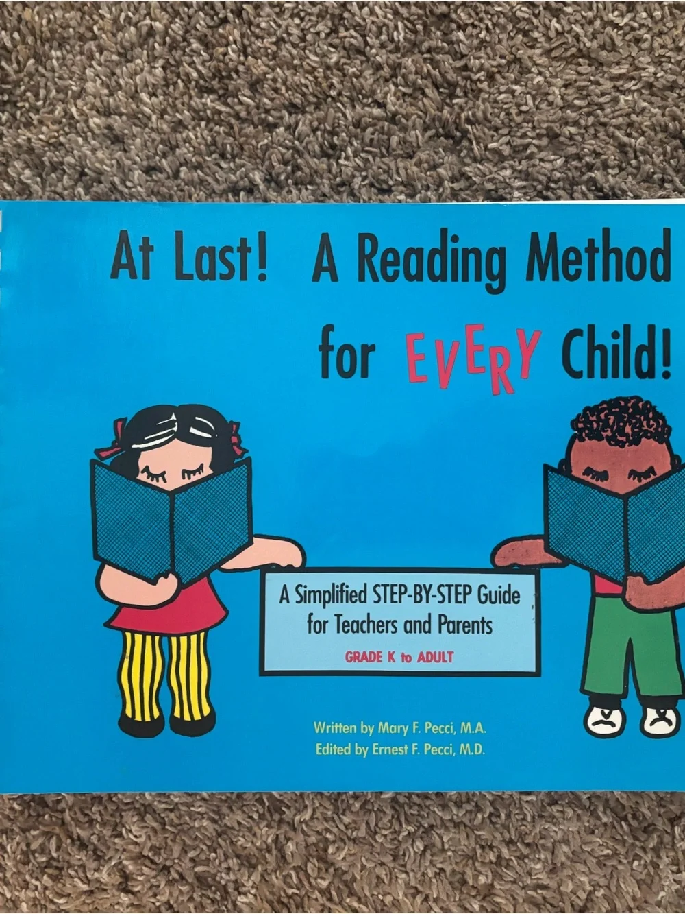 At Last! A Reading Method for Every Child! Out of Print Reading Guide